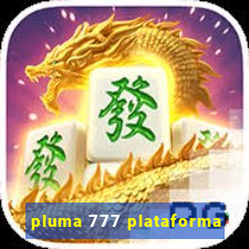 pluma 777 plataforma